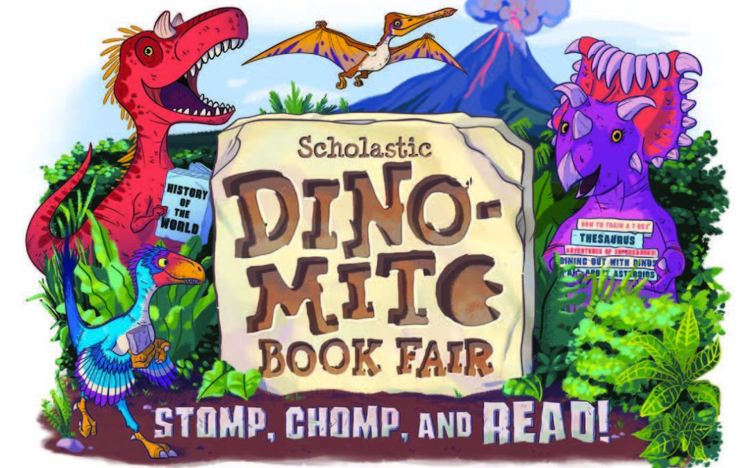 The Scholastic DINO-MITE Book Fair: Stomp, Chomp, and Read